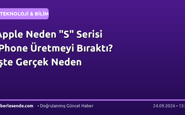 Apple Neden "S" Serisi iPhone Üretmeyi Bıraktı? İşte Gerçek Neden