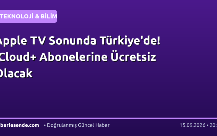 Apple TV Sonunda Türkiye'de! iCloud+ Abonelerine Ücretsiz Olacak