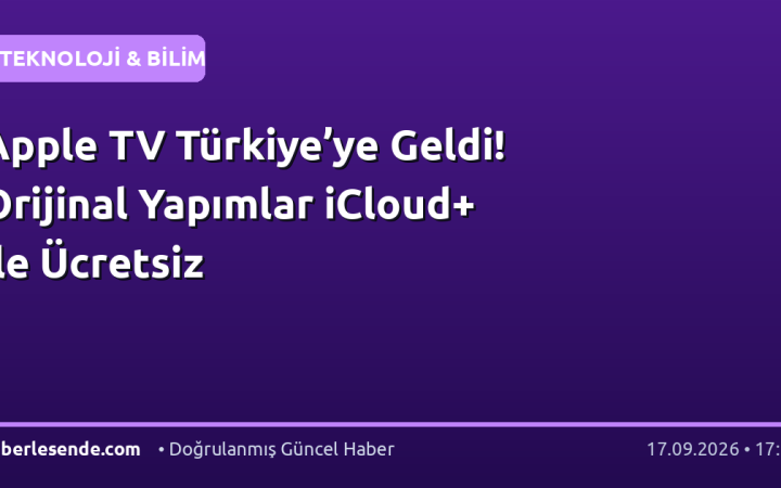 Apple TV Türkiye’ye Geldi! Orijinal Yapımlar iCloud+ ile Ücretsiz