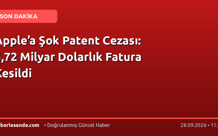 Apple’a Şok Patent Cezası: 5,72 Milyar Dolarlık Fatura Kesildi