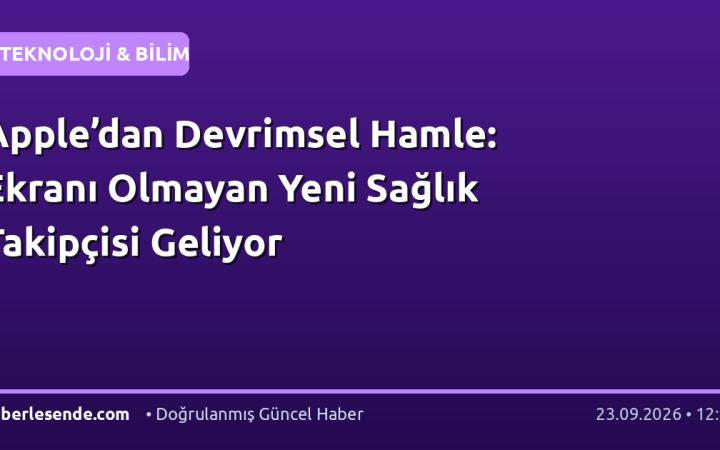 Apple’dan Devrimsel Hamle: Ekranı Olmayan Yeni Sağlık Takipçisi Geliyor