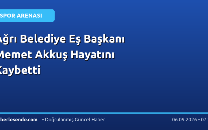 Ağrı Belediye Eş Başkanı Memet Akkuş Hayatını Kaybetti