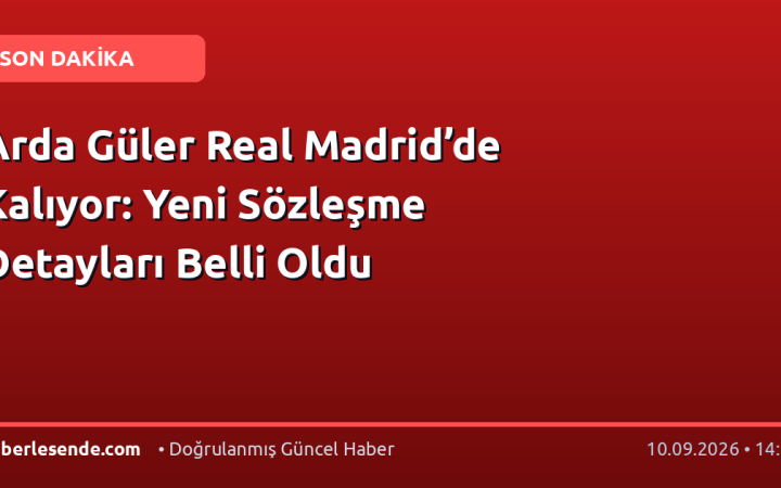 Arda Güler Real Madrid’de Kalıyor: Yeni Sözleşme Detayları Belli Oldu