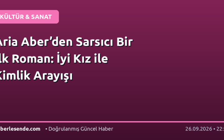 Aria Aber’den Sarsıcı Bir İlk Roman: İyi Kız ile Kimlik Arayışı