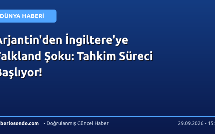 Arjantin'den İngiltere'ye Falkland Şoku: Tahkim Süreci Başlıyor!