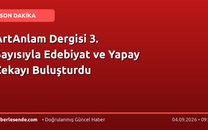 ArtAnlam Dergisi 3. Sayısıyla Edebiyat ve Yapay Zekayı Buluşturdu
