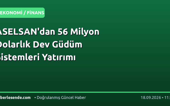 ASELSAN'dan 56 Milyon Dolarlık Dev Güdüm Sistemleri Yatırımı