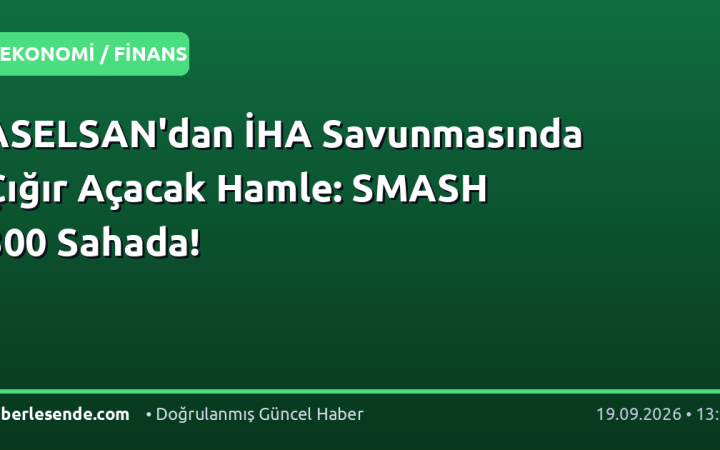 ASELSAN'dan İHA Savunmasında Çığır Açacak Hamle: SMASH 300 Sahada!