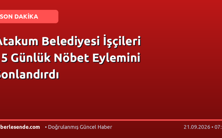 Atakum Belediyesi İşçileri 15 Günlük Nöbet Eylemini Sonlandırdı