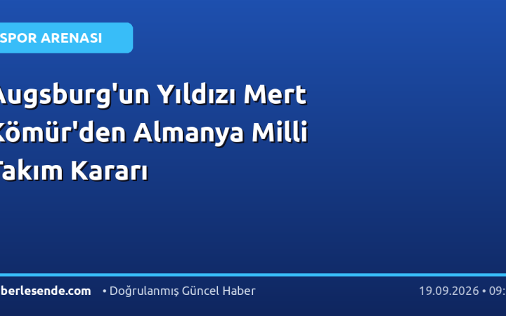 Augsburg'un Yıldızı Mert Kömür'den Almanya Milli Takım Kararı