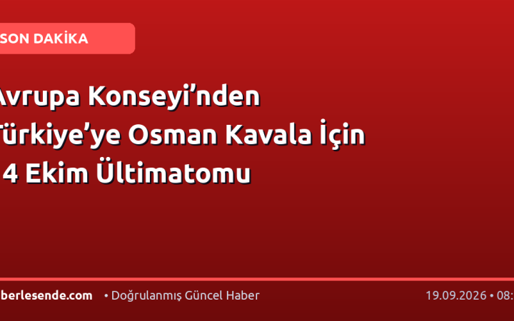 Avrupa Konseyi’nden Türkiye’ye Osman Kavala İçin 14 Ekim Ültimatomu