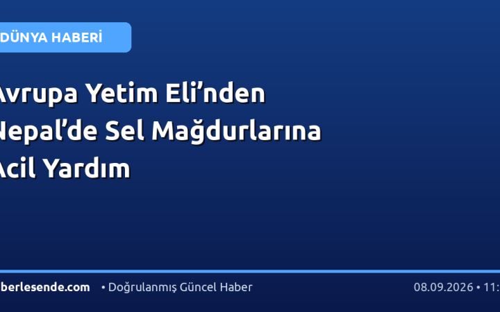 Avrupa Yetim Eli’nden Nepal’de Sel Mağdurlarına Acil Yardım