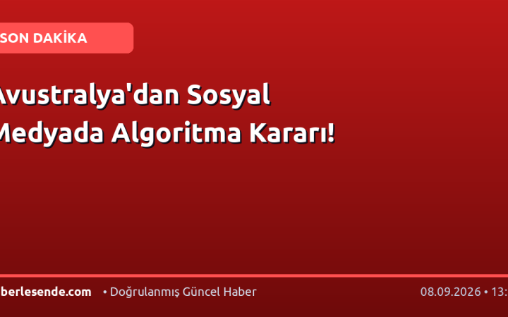 Avustralya'dan Sosyal Medyada Algoritma Kararı!