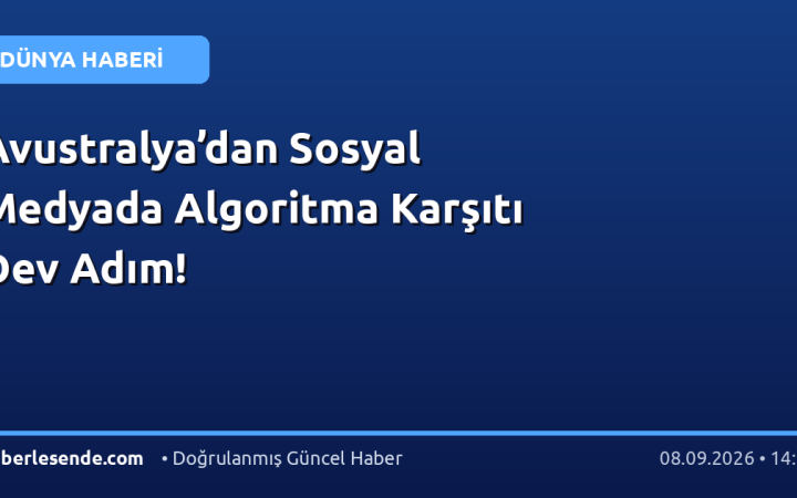 Avustralya’dan Sosyal Medyada Algoritma Karşıtı Dev Adım!