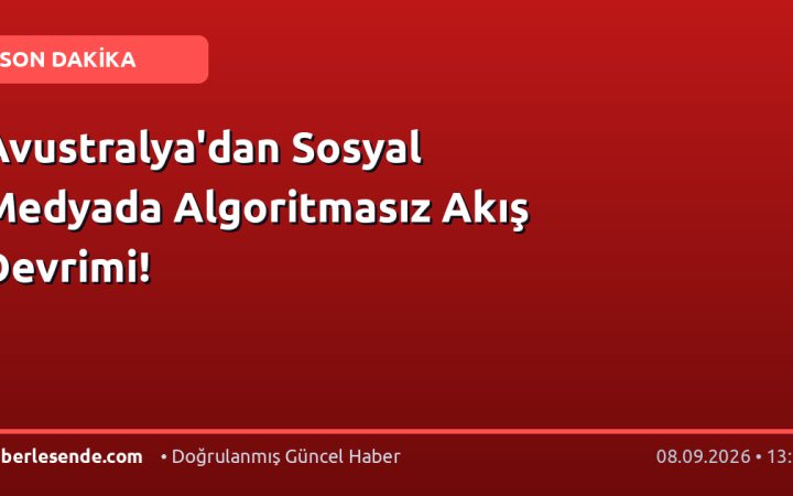 Avustralya'dan Sosyal Medyada Algoritmasız Akış Devrimi!