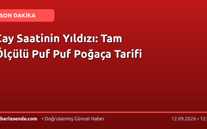 Çay Saatinin Yıldızı: Tam Ölçülü Puf Puf Poğaça Tarifi