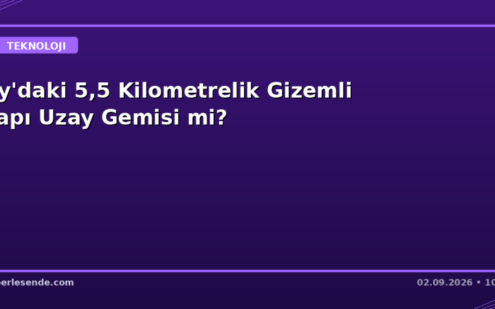 Ay'daki 5,5 Kilometrelik Gizemli Yapı Uzay Gemisi mi?