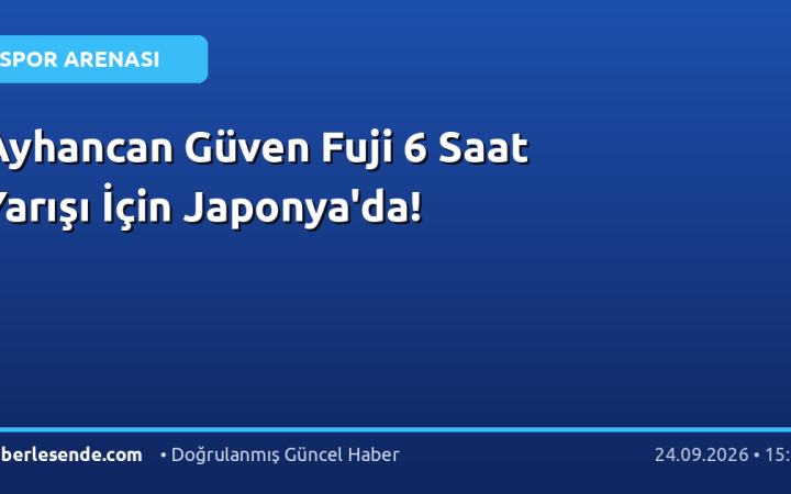 Ayhancan Güven Fuji 6 Saat Yarışı İçin Japonya'da!