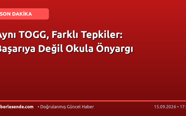 Aynı TOGG, Farklı Tepkiler: Başarıya Değil Okula Önyargı