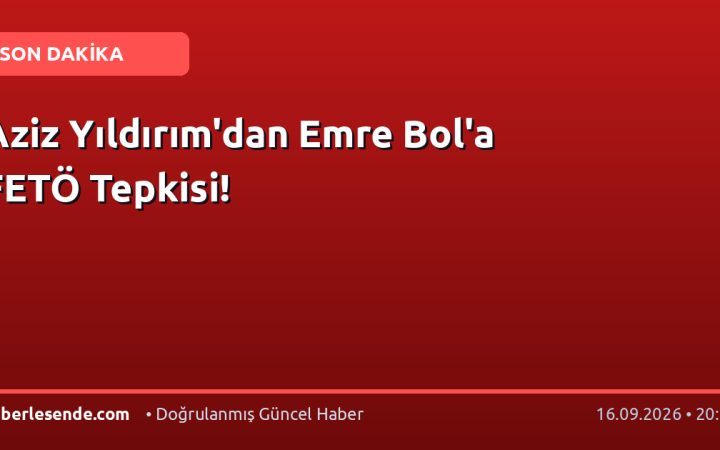 Aziz Yıldırım'dan Emre Bol'a FETÖ Tepkisi!