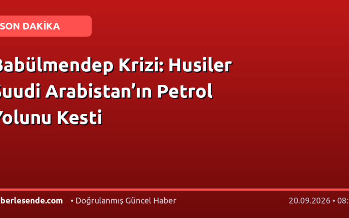 Babülmendep Krizi: Husiler Suudi Arabistan’ın Petrol Yolunu Kesti