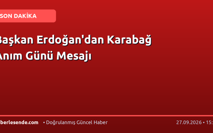 Başkan Erdoğan'dan Karabağ Anım Günü Mesajı