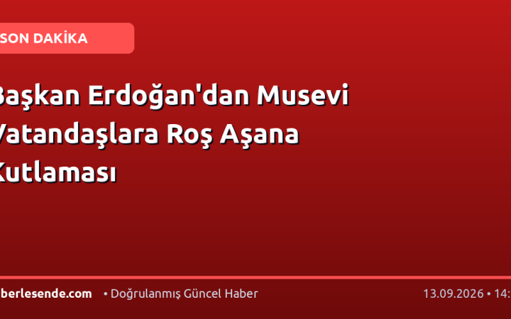 Başkan Erdoğan'dan Musevi Vatandaşlara Roş Aşana Kutlaması