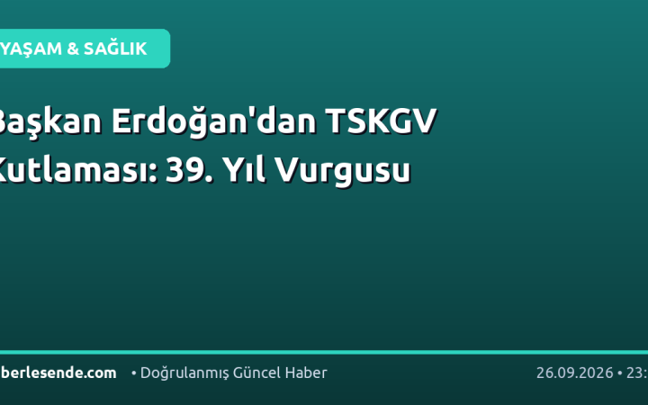Başkan Erdoğan'dan TSKGV Kutlaması: 39. Yıl Vurgusu