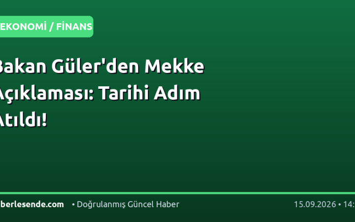 Bakan Güler'den Mekke Açıklaması: Tarihi Adım Atıldı!