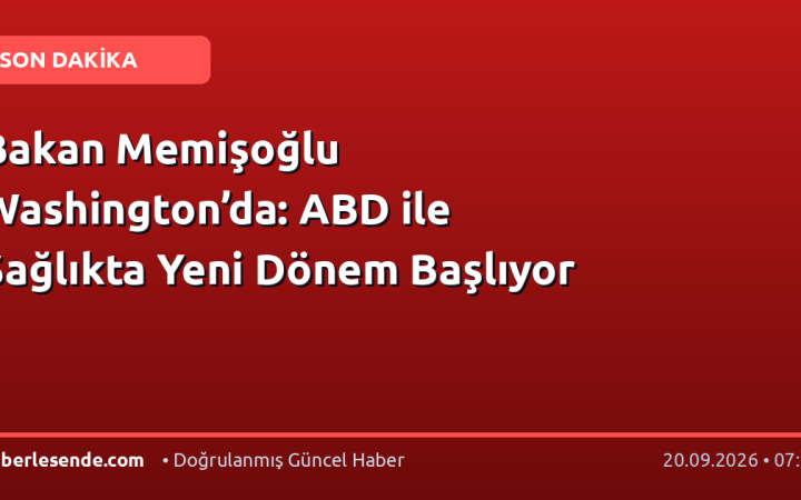 Bakan Memişoğlu Washington’da: ABD ile Sağlıkta Yeni Dönem Başlıyor