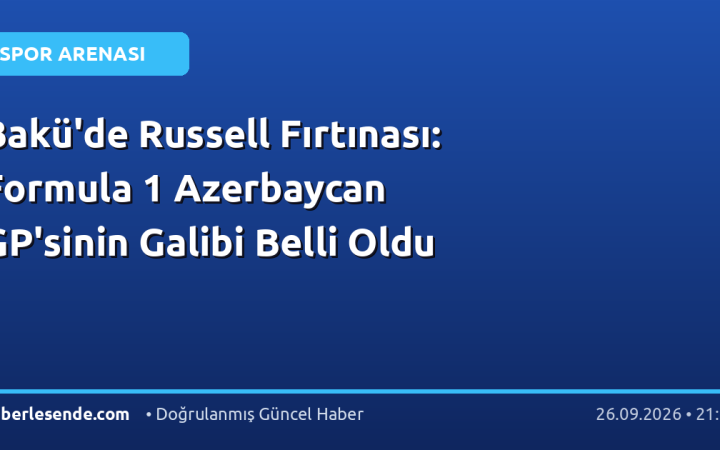 Bakü'de Russell Fırtınası: Formula 1 Azerbaycan GP'sinin Galibi Belli Oldu