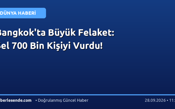 Bangkok'ta Büyük Felaket: Sel 700 Bin Kişiyi Vurdu!