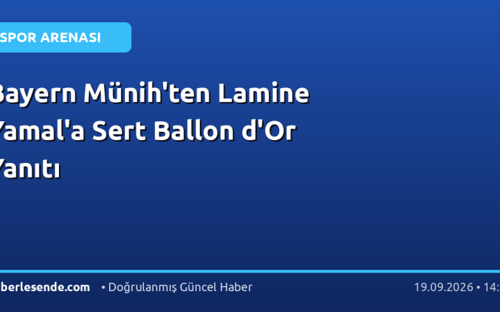 Bayern Münih'ten Lamine Yamal'a Sert Ballon d'Or Yanıtı