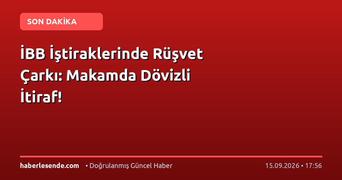 İBB İştiraklerinde Rüşvet Çarkı: Makamda Dövizli İtiraf!