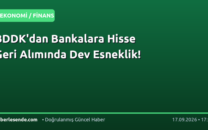 BDDK'dan Bankalara Hisse Geri Alımında Dev Esneklik!