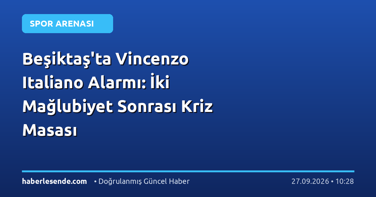 Beşiktaş'ta Vincenzo Italiano Alarmı: İki Mağlubiyet Sonrası Kriz Masası