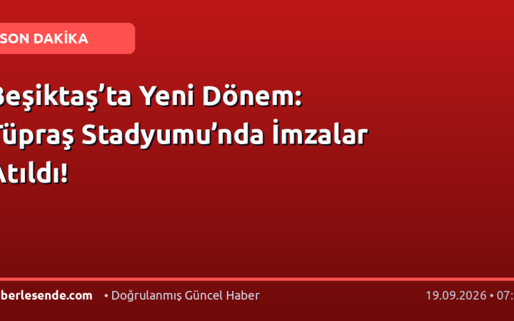 Beşiktaş’ta Yeni Dönem: Tüpraş Stadyumu’nda İmzalar Atıldı!