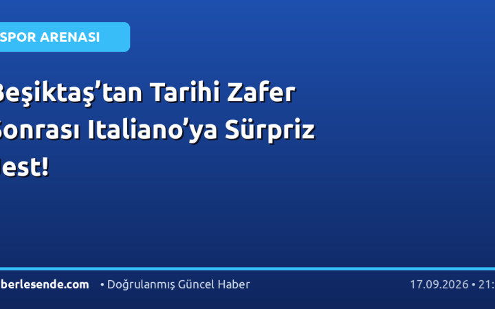 Beşiktaş’tan Tarihi Zafer Sonrası Italiano’ya Sürpriz Jest!