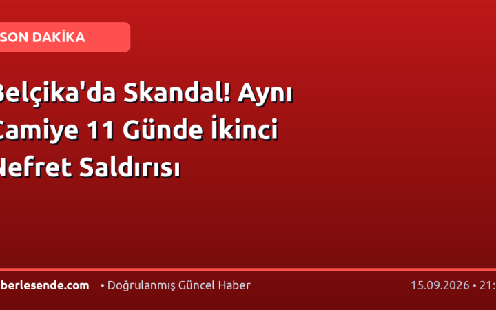 Belçika'da Skandal! Aynı Camiye 11 Günde İkinci Nefret Saldırısı