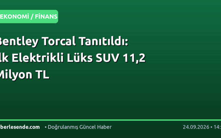 Bentley Torcal Tanıtıldı: İlk Elektrikli Lüks SUV 11,2 Milyon TL