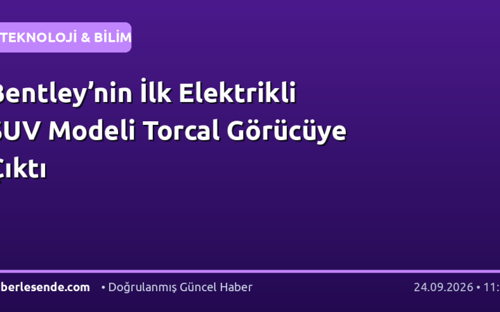 Bentley’nin İlk Elektrikli SUV Modeli Torcal Görücüye Çıktı
