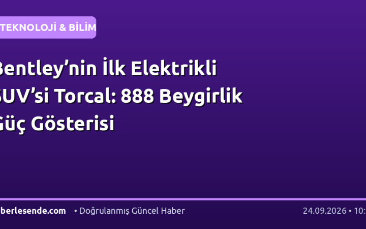 Bentley’nin İlk Elektrikli SUV’si Torcal: 888 Beygirlik Güç Gösterisi