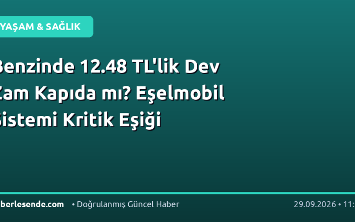 Benzinde 12.48 TL'lik Dev Zam Kapıda mı? Eşelmobil Sistemi Kritik Eşiği