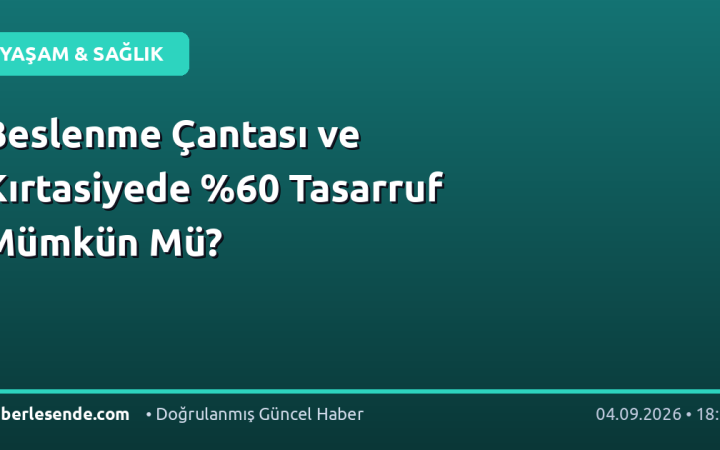 Beslenme Çantası ve Kırtasiyede Tasarruf Mümkün Mü?