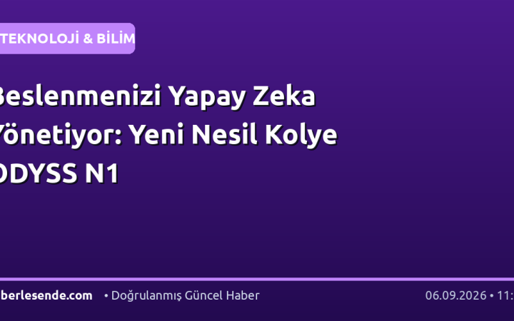 Beslenmenizi Yapay Zeka Yönetiyor: Yeni Nesil Kolye ODYSS N1