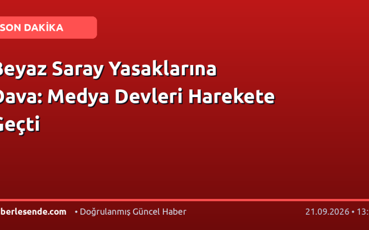 Beyaz Saray Yasaklarına Dava: Medya Devleri Harekete Geçti