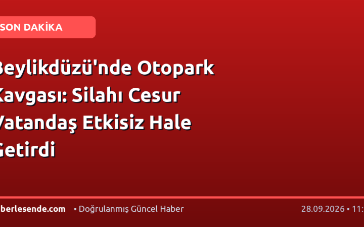Beylikdüzü'nde Otopark Kavgası: Silahı Cesur Vatandaş Etkisiz Hale Getirdi
