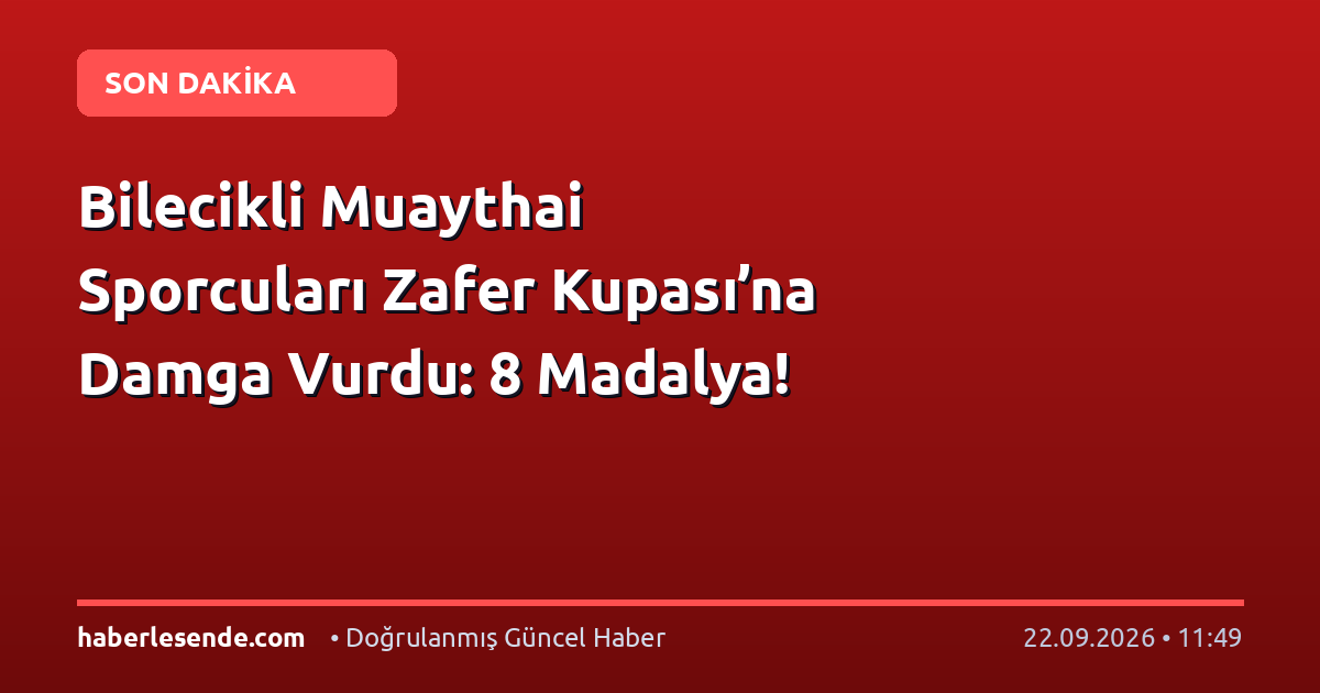 Bilecikli Muaythai Sporcuları Zafer Kupası’na Damga Vurdu: 8 Madalya!