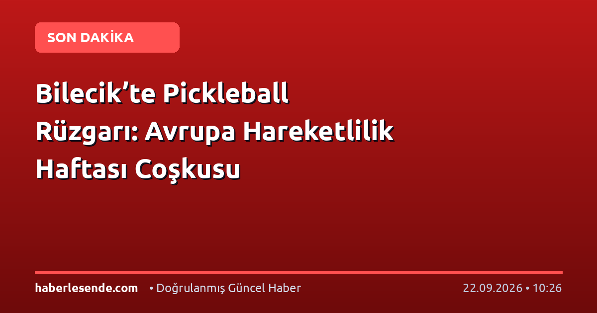Bilecik’te Pickleball Rüzgarı: Avrupa Hareketlilik Haftası Coşkusu