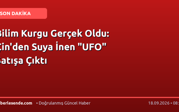 Bilim Kurgu Gerçek Oldu: Çin'den Suya İnen "UFO" Satışa Çıktı